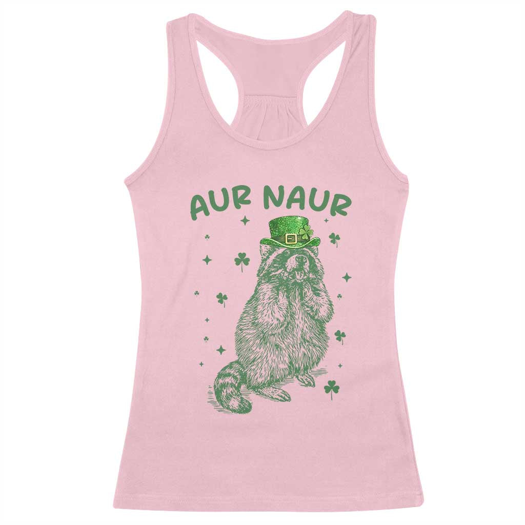 Aur Naur Raccoon St Patricks Day Racerback Tank Top Funny Sarcastic Oh No Australian Accent TS14 Light Pink Print Your Wear