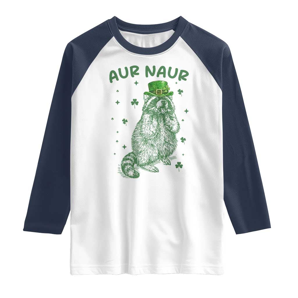 Aur Naur Raccoon St Patricks Day Raglan Shirt Funny Sarcastic Oh No Australian Accent TS14 White Navy Print Your Wear