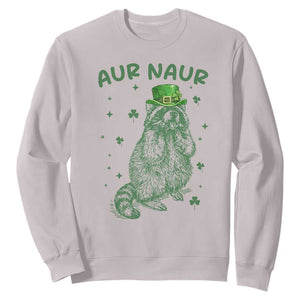Aur Naur Raccoon St Patricks Day Sweatshirt Funny Sarcastic Oh No Australian Accent TS14 Ice Gray Print Your Wear