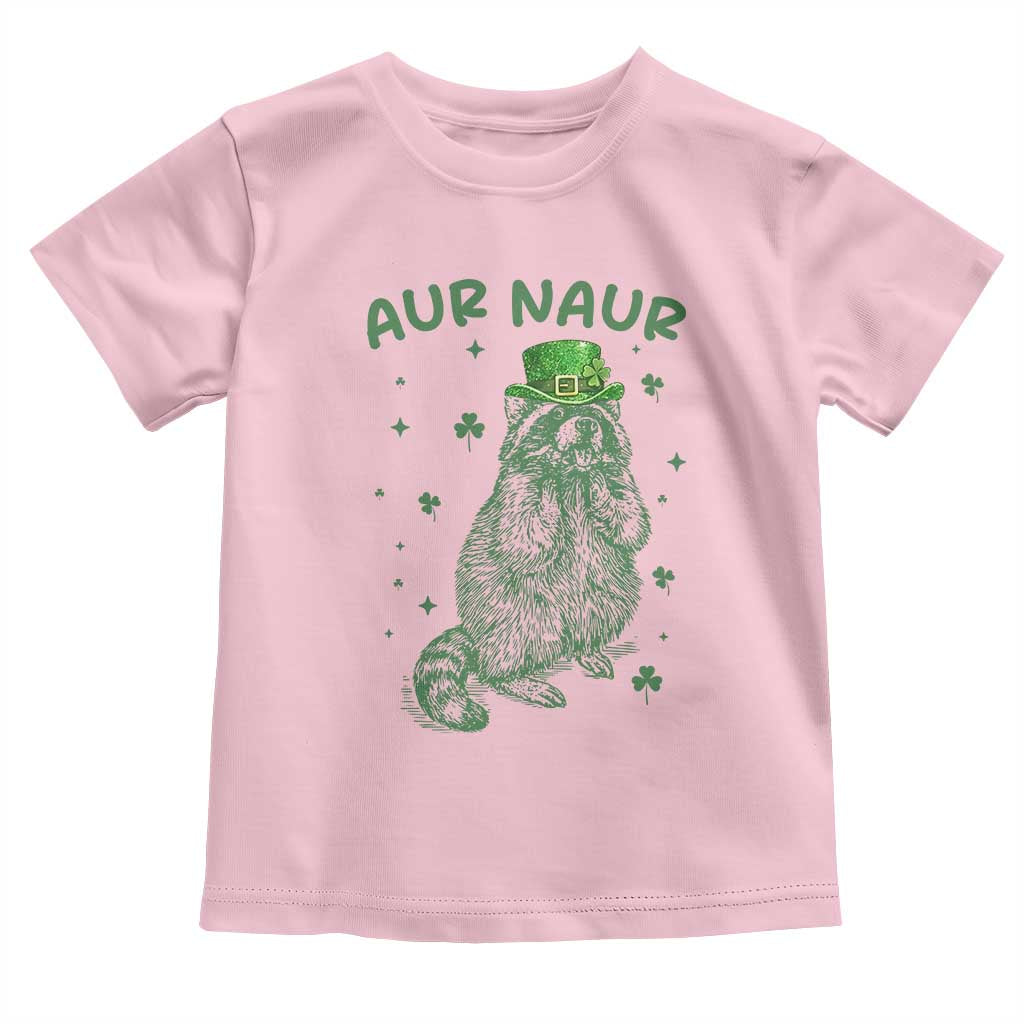 Aur Naur Raccoon St Patricks Day Toddler T Shirt Funny Sarcastic Oh No Australian Accent TS14 Light Pink Print Your Wear