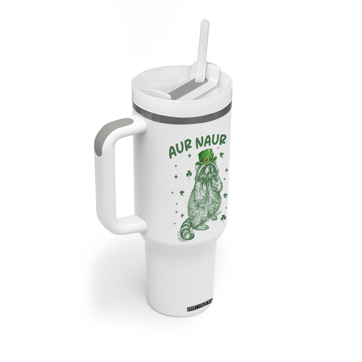 Aur Naur Raccoon St Patricks Day Tumbler With Handle Funny Sarcastic Oh No Australian Accent TS14 Print Your Wear