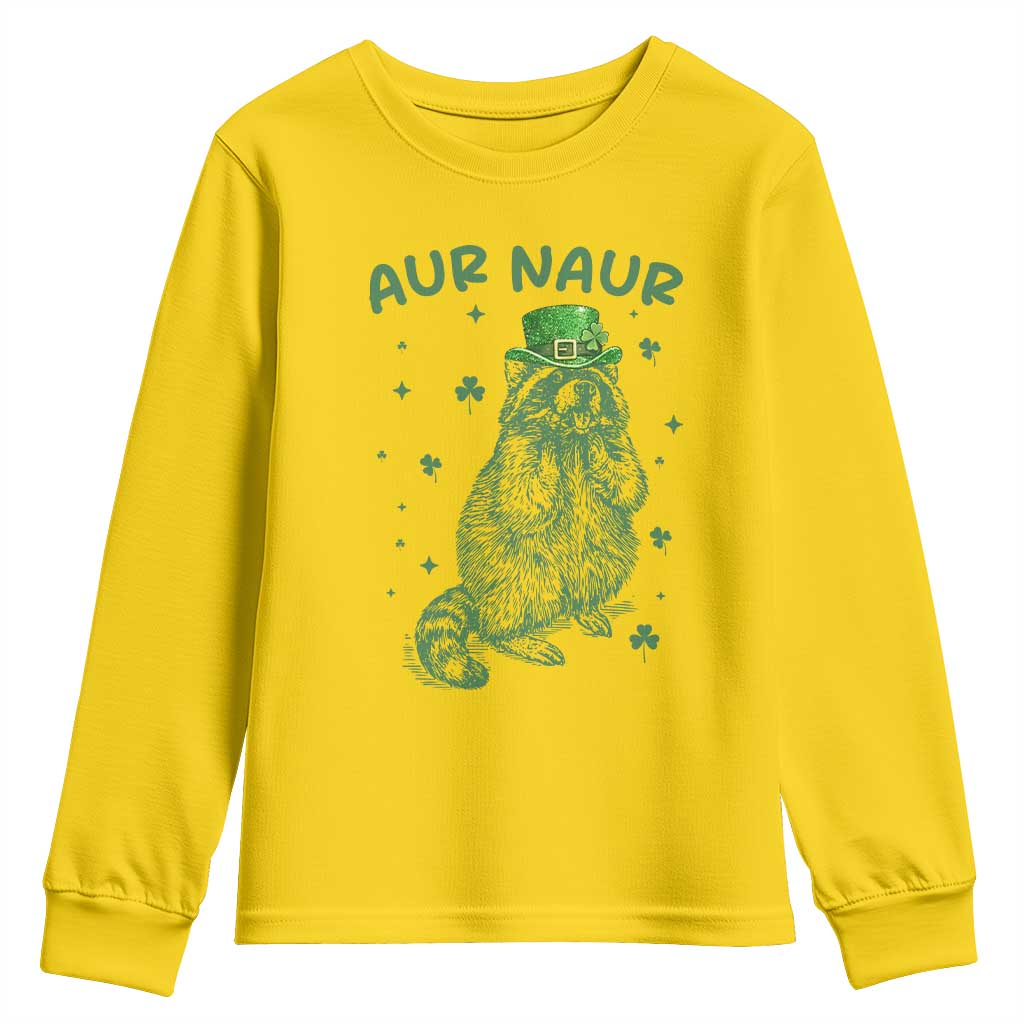 Aur Naur Raccoon St Patricks Day Youth Sweatshirt Funny Sarcastic Oh No Australian Accent TS14 Daisy Print Your Wear