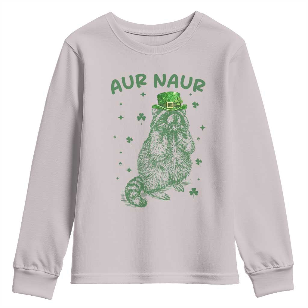 Aur Naur Raccoon St Patricks Day Youth Sweatshirt Funny Sarcastic Oh No Australian Accent TS14 Ice Gray Print Your Wear
