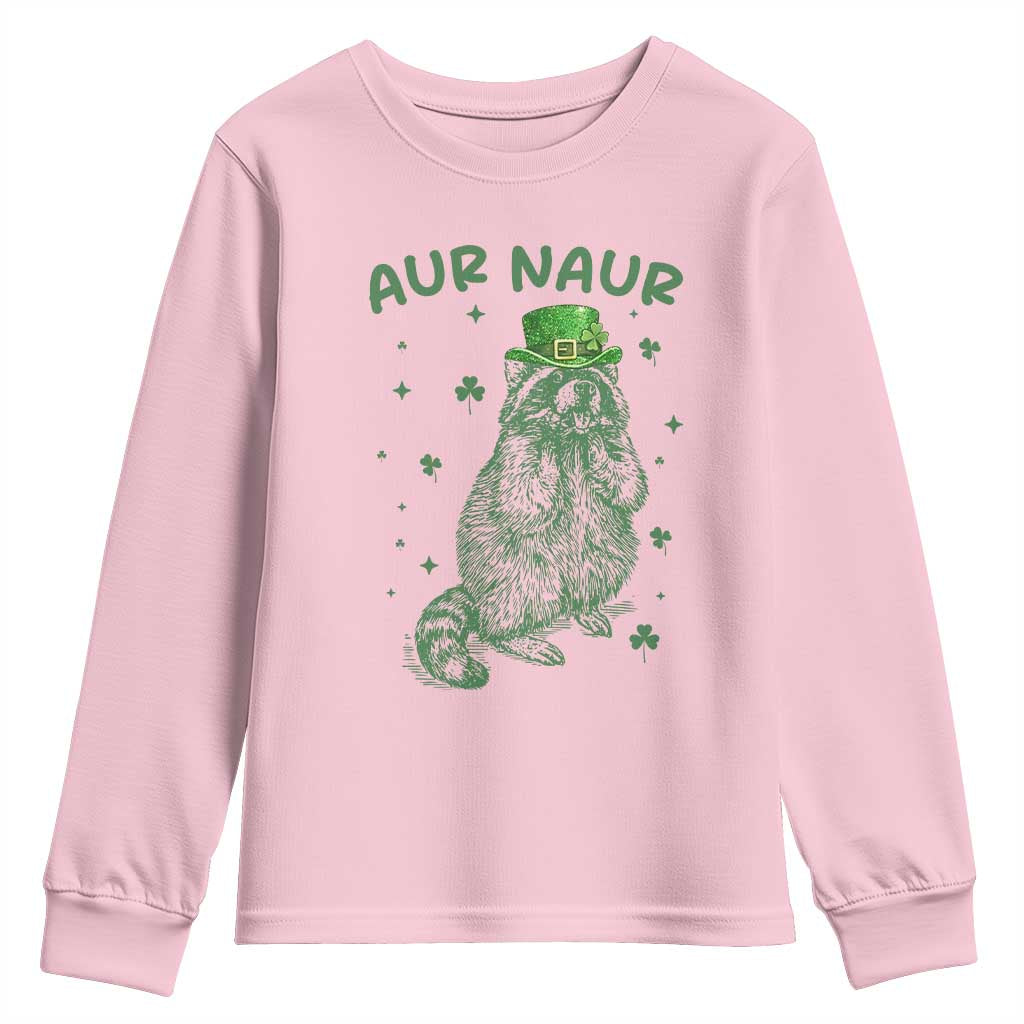 Aur Naur Raccoon St Patricks Day Youth Sweatshirt Funny Sarcastic Oh No Australian Accent TS14 Light Pink Print Your Wear