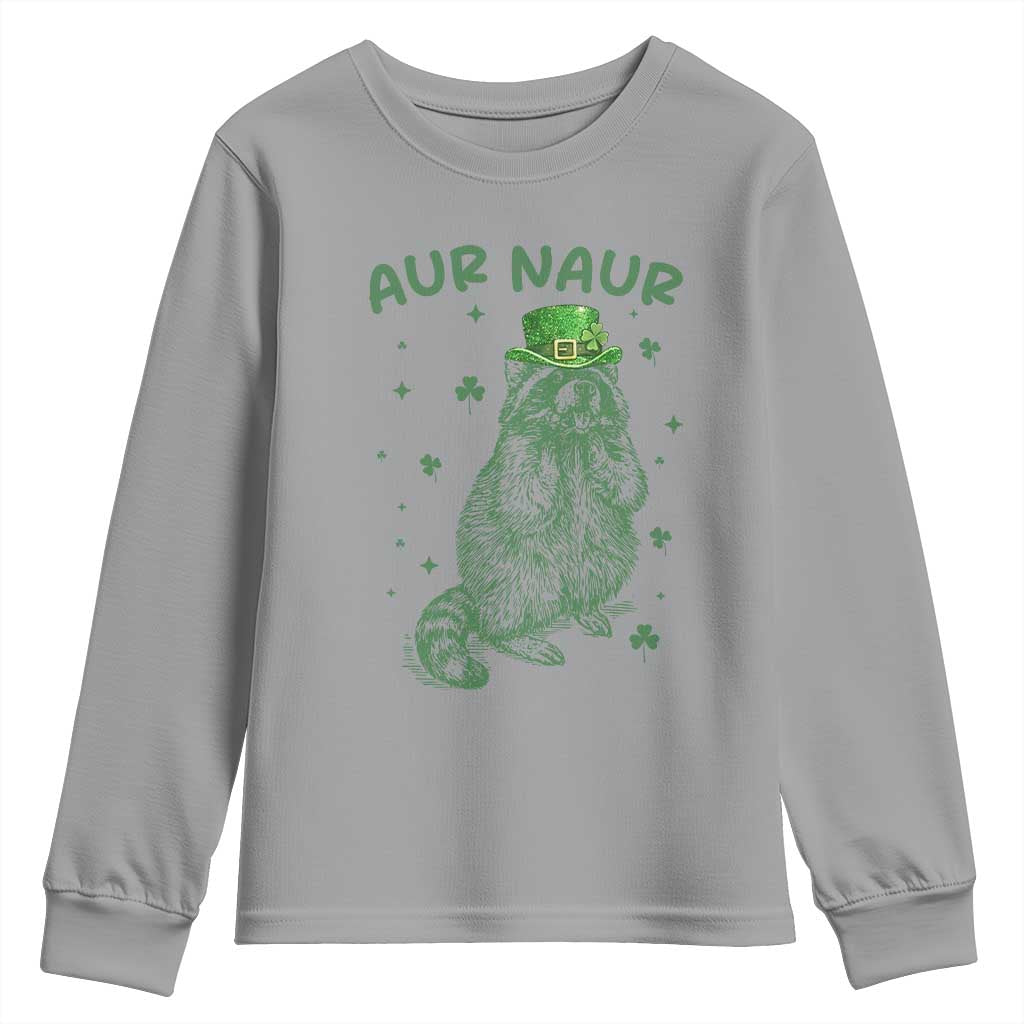 Aur Naur Raccoon St Patricks Day Youth Sweatshirt Funny Sarcastic Oh No Australian Accent TS14 Sport Gray Print Your Wear
