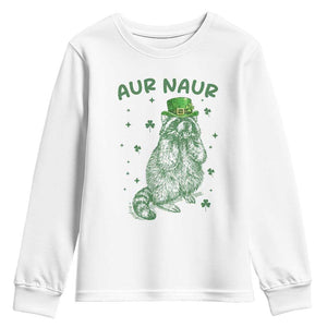 Aur Naur Raccoon St Patricks Day Youth Sweatshirt Funny Sarcastic Oh No Australian Accent TS14 White Print Your Wear