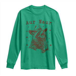 AUR Naur Cowboy Raccoon Long Sleeve Shirt Funny Sarcastic Oh No Australian Accent TS14 Irish Green Print Your Wear