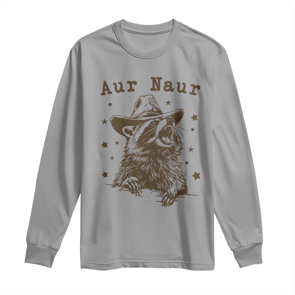 AUR Naur Cowboy Raccoon Long Sleeve Shirt Funny Sarcastic Oh No Australian Accent TS14 Sport Gray Print Your Wear