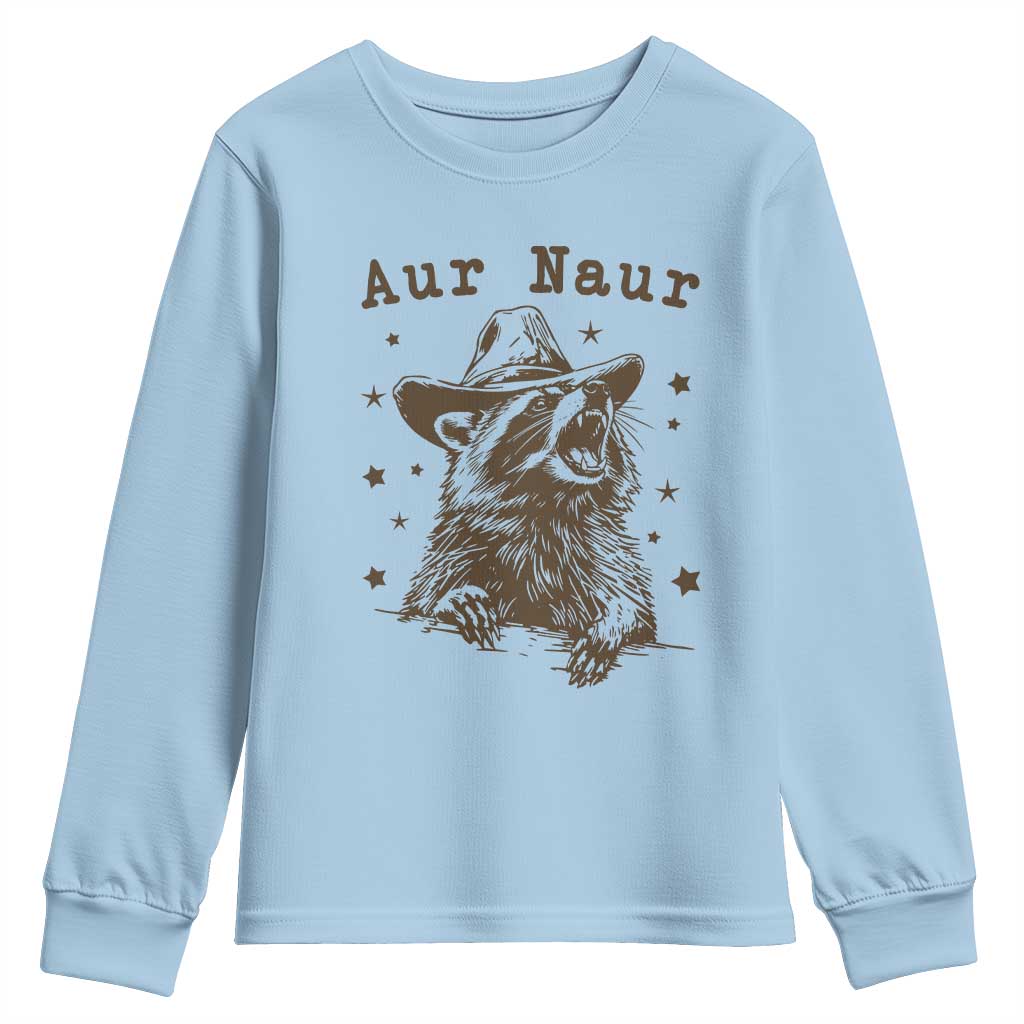 AUR Naur Cowboy Raccoon Youth Sweatshirt Funny Sarcastic Oh No Australian Accent TS14 Light Blue Print Your Wear