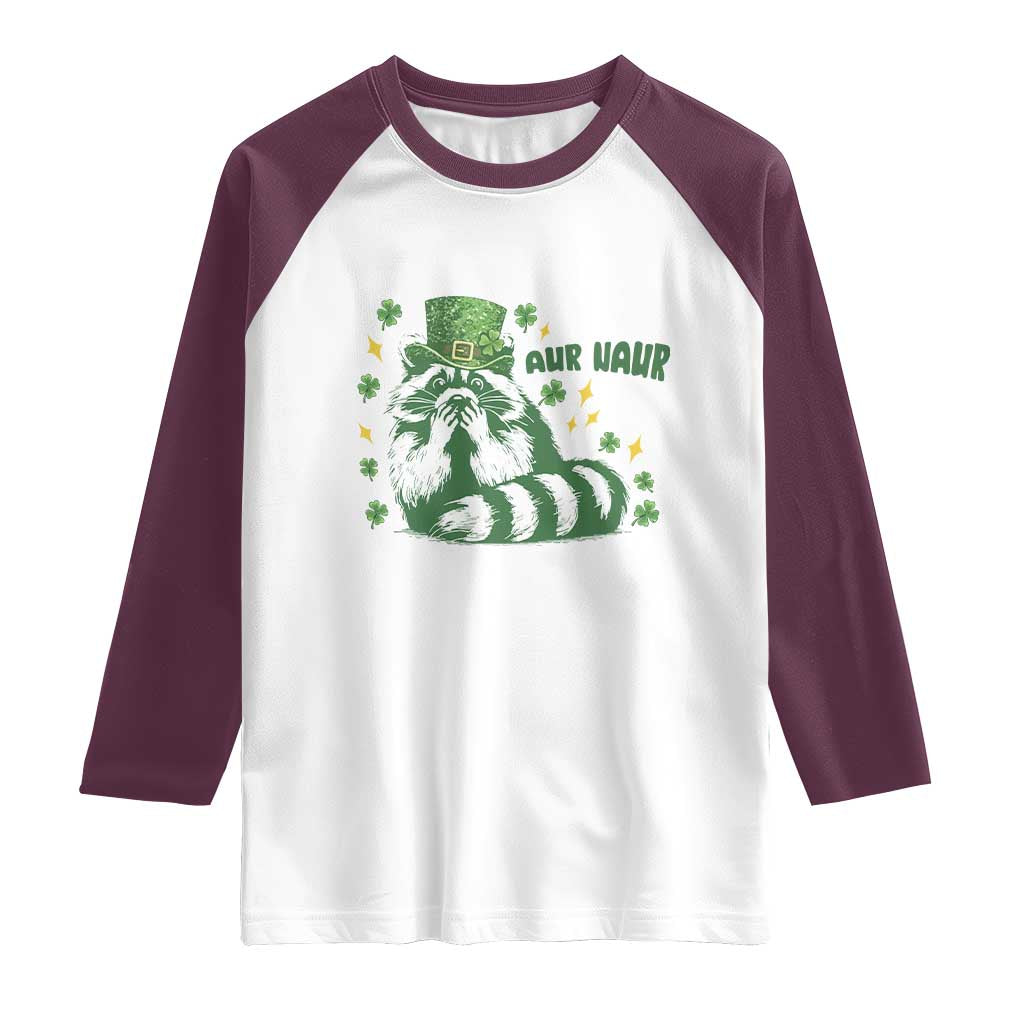 AUR Naur Raccoon St Patricks Day Meme Raglan Shirt Funny Sarcastic Oh No Australian Accent TS14 White Maroon Print Your Wear