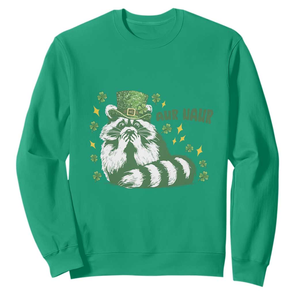 AUR Naur Raccoon St Patricks Day Meme Sweatshirt Funny Sarcastic Oh No Australian Accent TS14 Irish Green Print Your Wear