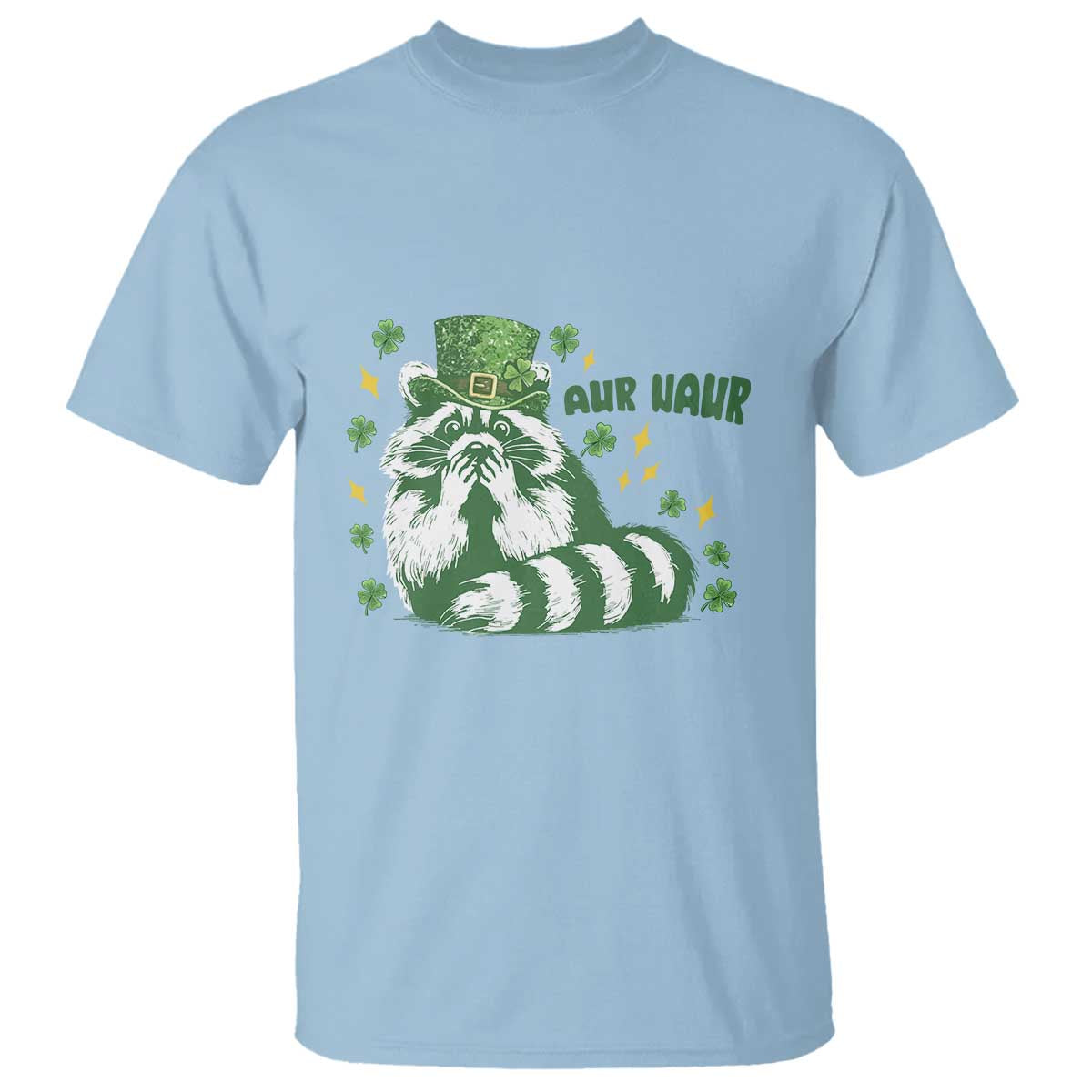 AUR Naur Raccoon St Patricks Day Meme T Shirt Funny Sarcastic Oh No Australian Accent TS14 Light Blue Print Your Wear