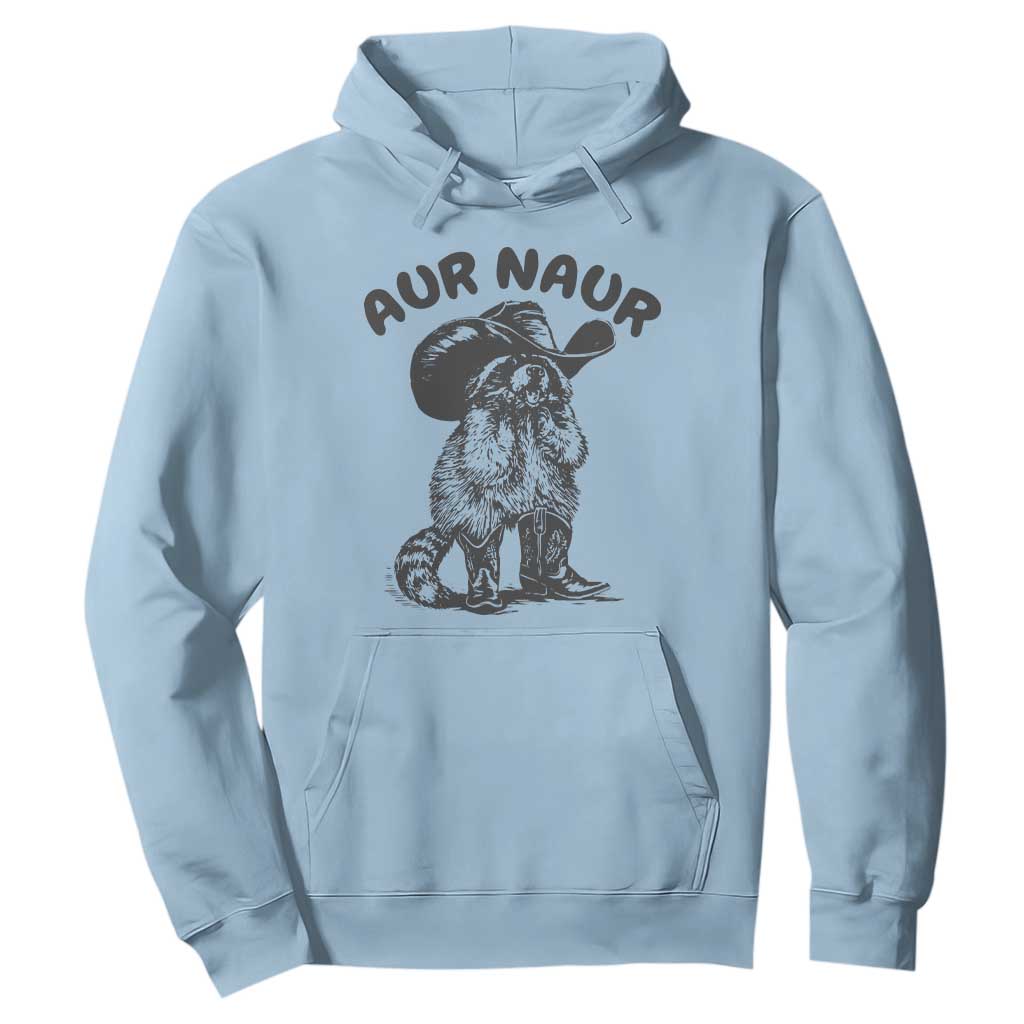 AUR Naur Cowboy Raccoon Meme Hoodie Funny Sarcastic Oh No Australian Accent TS14 Light Blue Print Your Wear