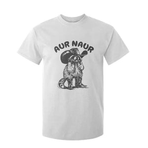 AUR Naur Cowboy Raccoon Meme T Shirt For Kid Funny Sarcastic Oh No Australian Accent TS14 White Print Your Wear