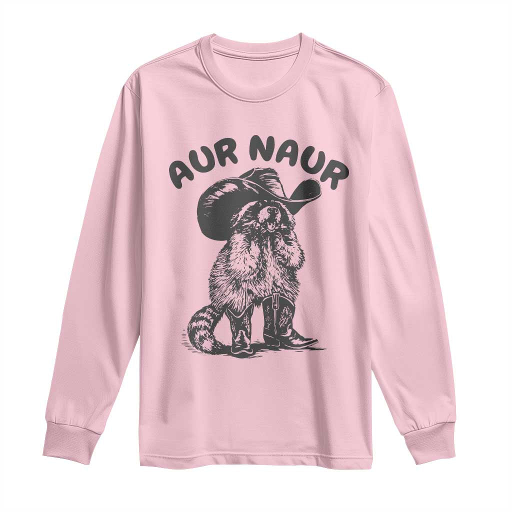 AUR Naur Cowboy Raccoon Meme Long Sleeve Shirt Funny Sarcastic Oh No Australian Accent TS14 Light Pink Print Your Wear