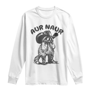 AUR Naur Cowboy Raccoon Meme Long Sleeve Shirt Funny Sarcastic Oh No Australian Accent TS14 White Print Your Wear