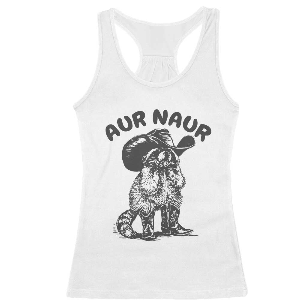 AUR Naur Cowboy Raccoon Meme Racerback Tank Top Funny Sarcastic Oh No Australian Accent TS14 White Print Your Wear