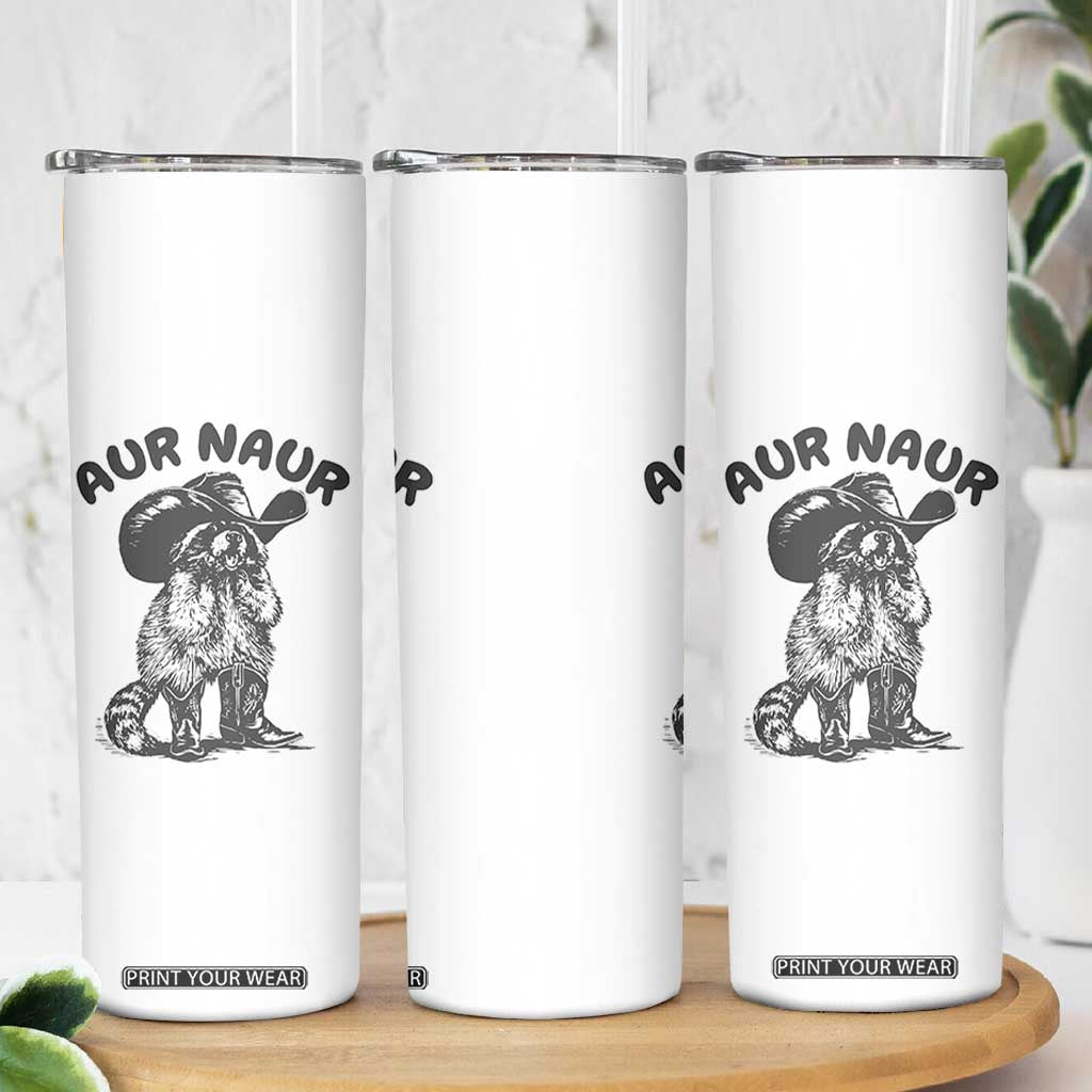 AUR Naur Cowboy Raccoon Meme Skinny Tumbler Funny Sarcastic Oh No Australian Accent TS14 Print Your Wear
