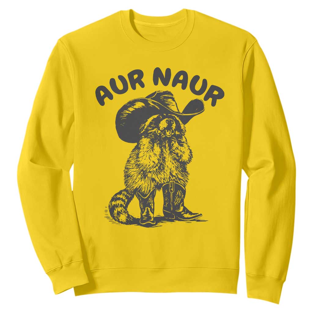 AUR Naur Cowboy Raccoon Meme Sweatshirt Funny Sarcastic Oh No Australian Accent TS14 Daisy Print Your Wear