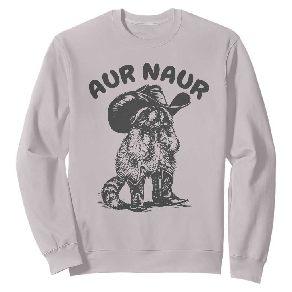 AUR Naur Cowboy Raccoon Meme Sweatshirt Funny Sarcastic Oh No Australian Accent TS14 Ice Gray Print Your Wear