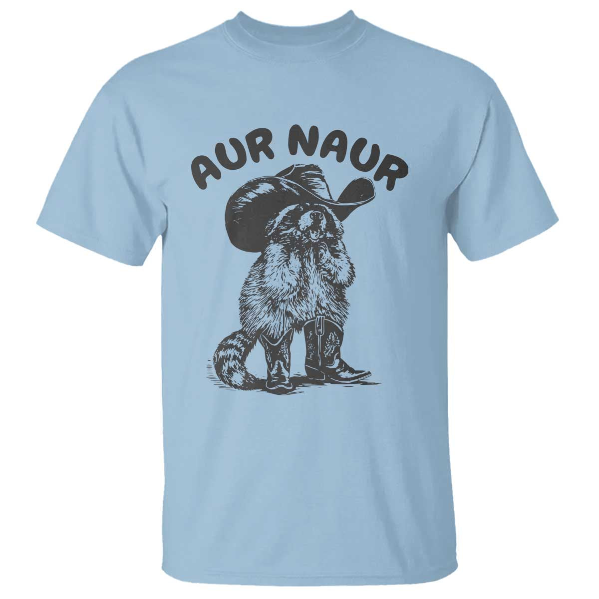 AUR Naur Cowboy Raccoon Meme T Shirt Funny Sarcastic Oh No Australian Accent TS14 Light Blue Print Your Wear