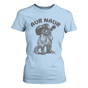 AUR Naur Cowboy Raccoon Meme T Shirt For Women Funny Sarcastic Oh No Australian Accent TS14 Light Blue Print Your Wear