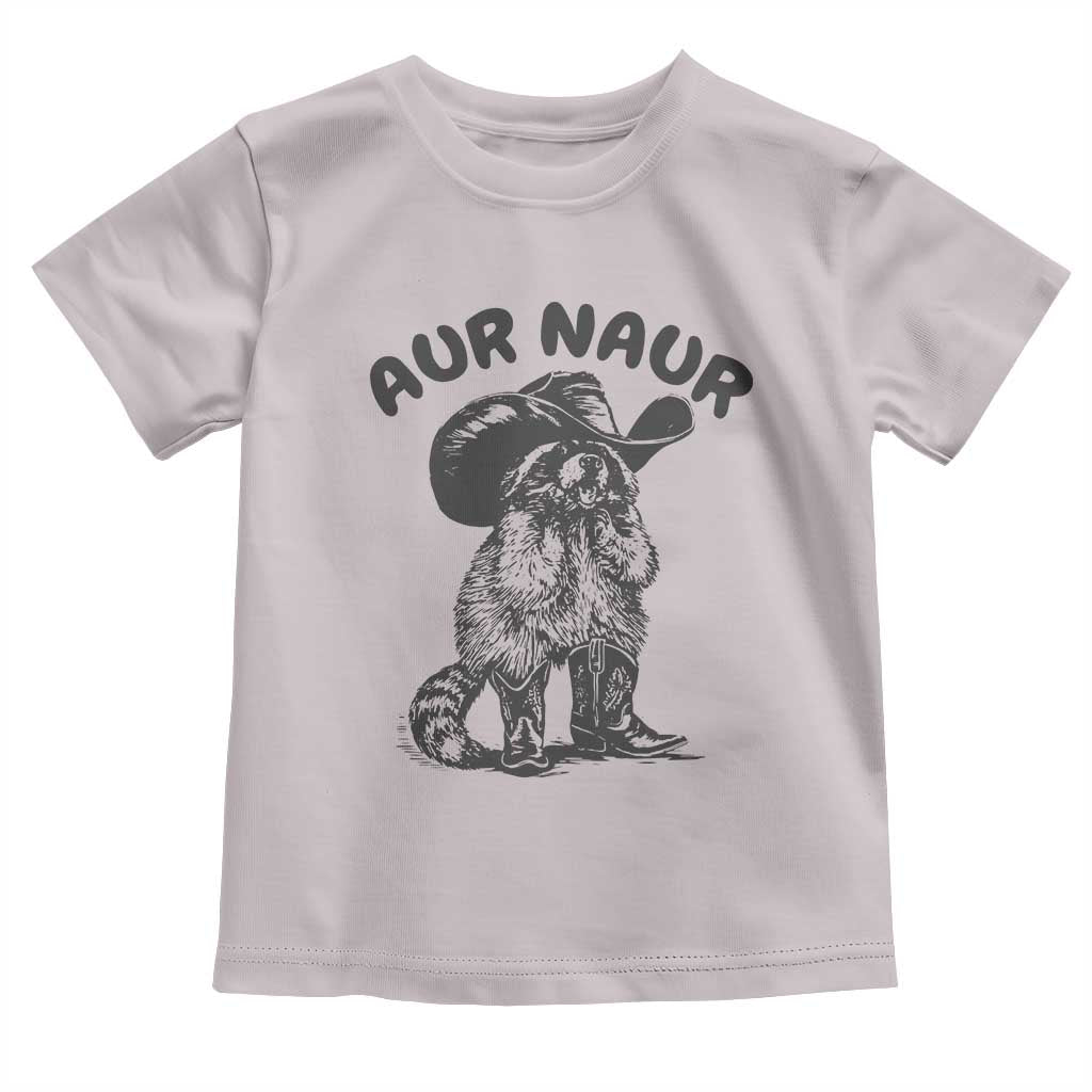 AUR Naur Cowboy Raccoon Meme Toddler T Shirt Funny Sarcastic Oh No Australian Accent TS14 Ice Gray Print Your Wear