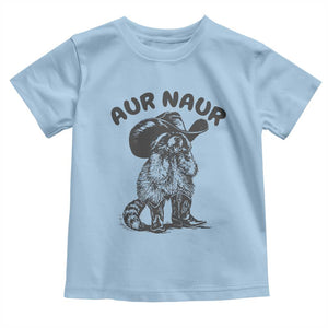 AUR Naur Cowboy Raccoon Meme Toddler T Shirt Funny Sarcastic Oh No Australian Accent TS14 Light Blue Print Your Wear