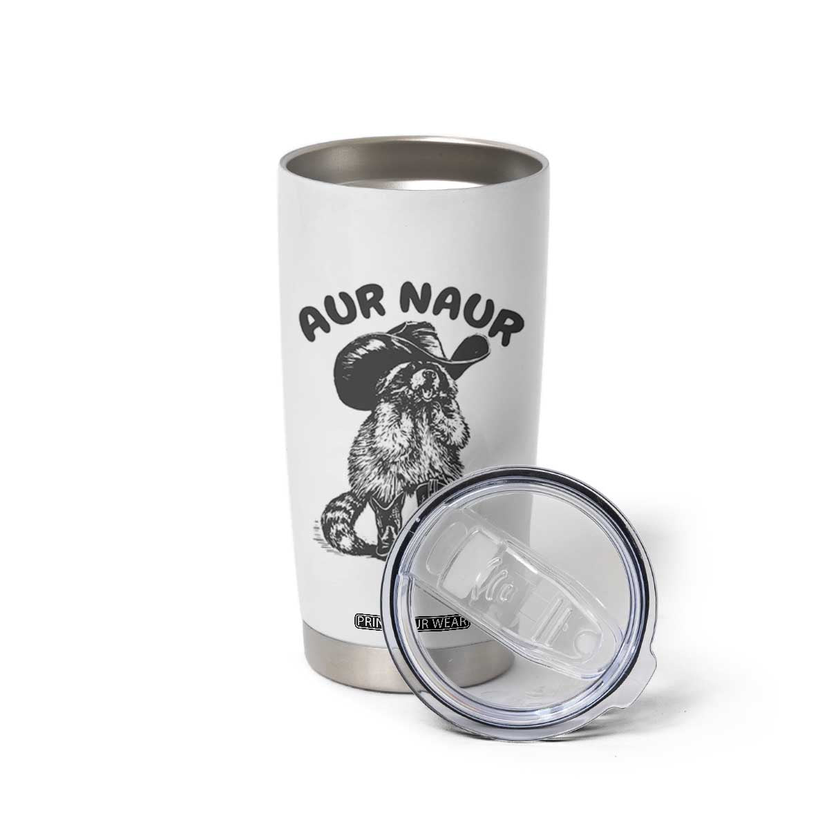AUR Naur Cowboy Raccoon Meme Tumbler Cup Funny Sarcastic Oh No Australian Accent TS14 Print Your Wear