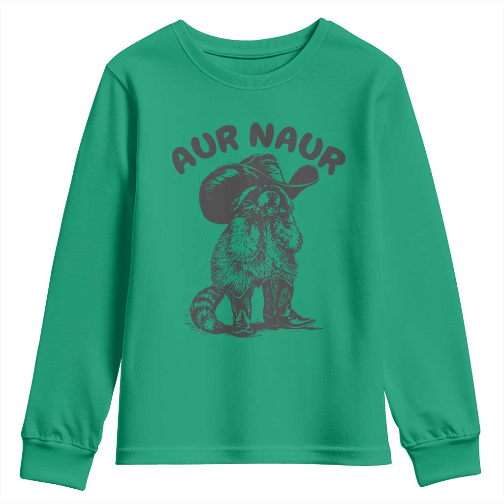 AUR Naur Cowboy Raccoon Meme Youth Sweatshirt Funny Sarcastic Oh No Australian Accent TS14 Irish Green Print Your Wear