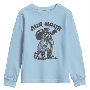 AUR Naur Cowboy Raccoon Meme Youth Sweatshirt Funny Sarcastic Oh No Australian Accent TS14 Light Blue Print Your Wear