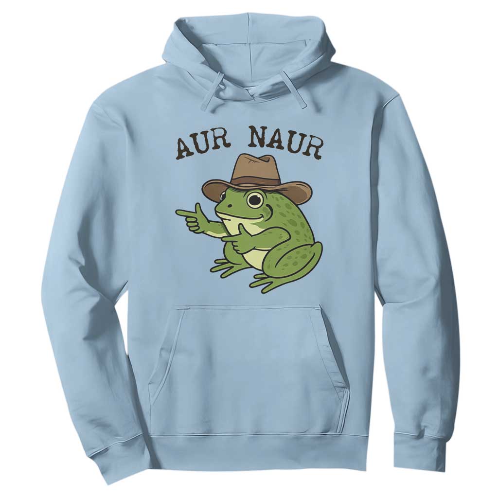 AUR Naur Cowboy Frog Meme Hoodie Funny Sarcastic Oh No Australian Accent TS14 Light Blue Print Your Wear