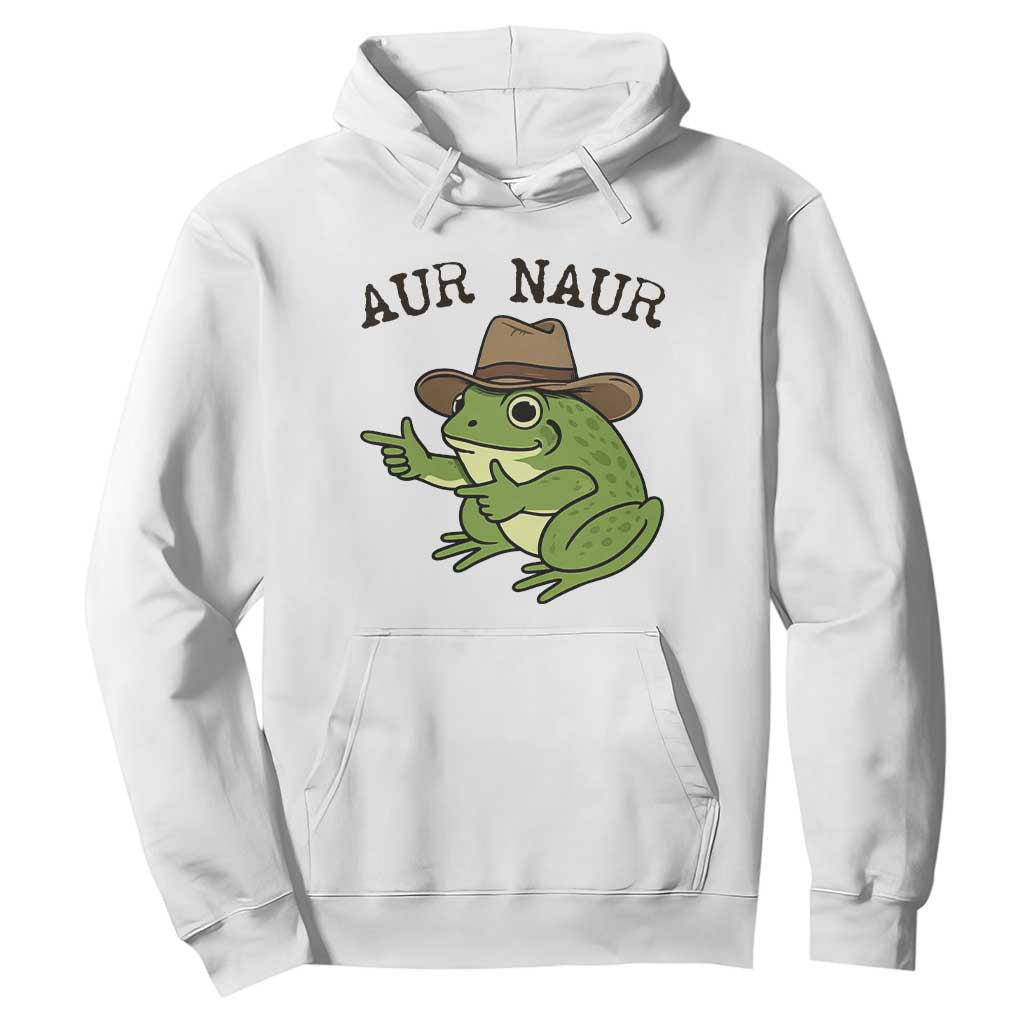 AUR Naur Cowboy Frog Meme Hoodie Funny Sarcastic Oh No Australian Accent TS14 White Print Your Wear
