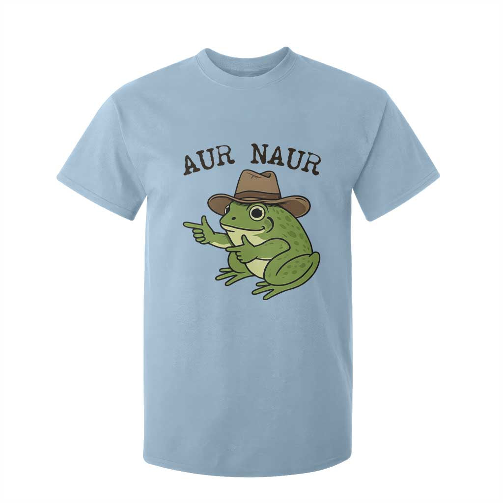 AUR Naur Cowboy Frog Meme T Shirt For Kid Funny Sarcastic Oh No Australian Accent TS14 Light Blue Print Your Wear