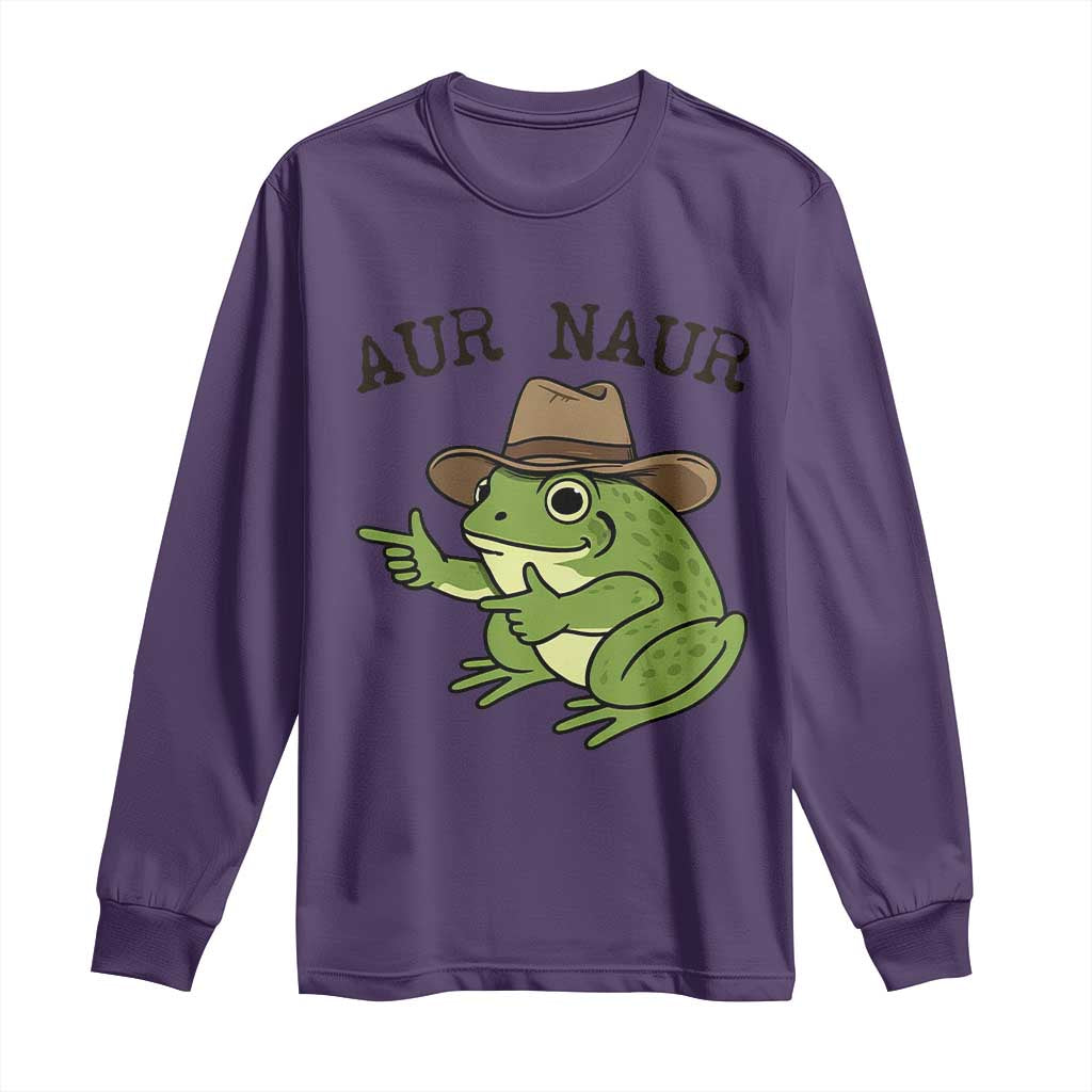AUR Naur Cowboy Frog Meme Long Sleeve Shirt Funny Sarcastic Oh No Australian Accent TS14 Purple Print Your Wear