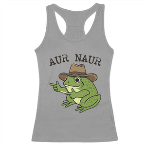 AUR Naur Cowboy Frog Meme Racerback Tank Top Funny Sarcastic Oh No Australian Accent TS14 Sport Gray Print Your Wear