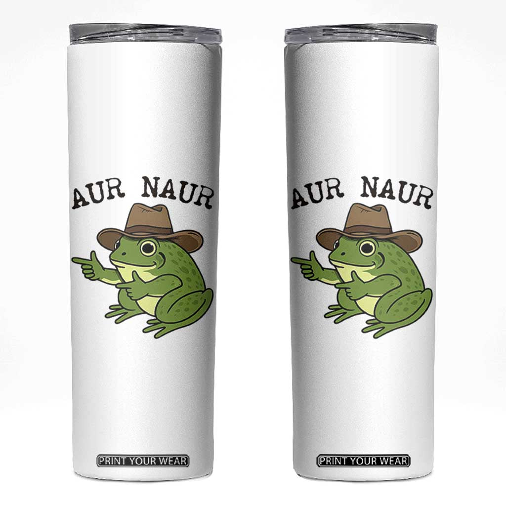 AUR Naur Cowboy Frog Meme Skinny Tumbler Funny Sarcastic Oh No Australian Accent TS14 White Print Your Wear