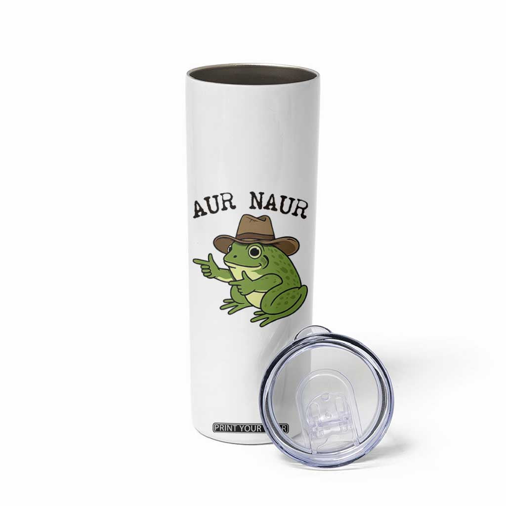 AUR Naur Cowboy Frog Meme Skinny Tumbler Funny Sarcastic Oh No Australian Accent TS14 Print Your Wear