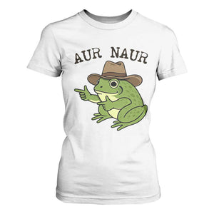 AUR Naur Cowboy Frog Meme T Shirt For Women Funny Sarcastic Oh No Australian Accent TS14 White Print Your Wear