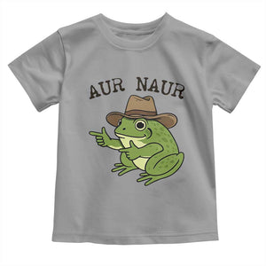 AUR Naur Cowboy Frog Meme Toddler T Shirt Funny Sarcastic Oh No Australian Accent TS14 Sport Gray Print Your Wear