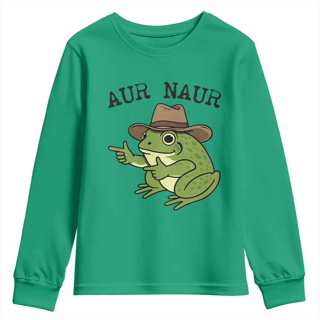 AUR Naur Cowboy Frog Meme Youth Sweatshirt Funny Sarcastic Oh No Australian Accent TS14 Irish Green Print Your Wear