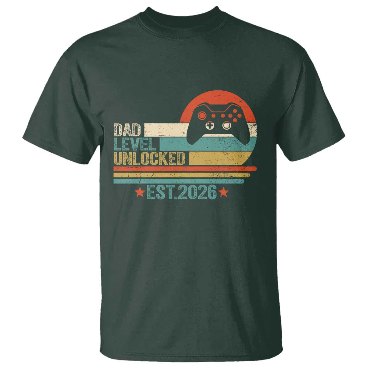 Dad Level Unlocked T Shirt Funny New Dad Gaming Gamer 2026 TS14 Dark Forest Green Print Your Wear