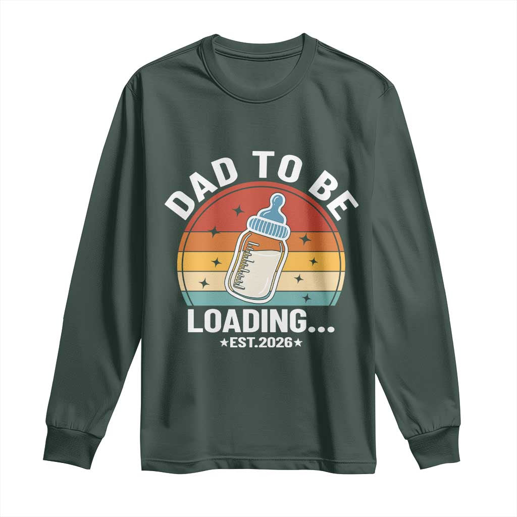 Dad to Be 2026 Long Sleeve Shirt Funny Pregnancy Announcement Gift TS14 Dark Forest Green Print Your Wear