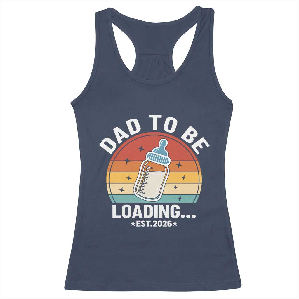 Dad to Be 2026 Racerback Tank Top Funny Pregnancy Announcement Gift TS14 Navy Print Your Wear