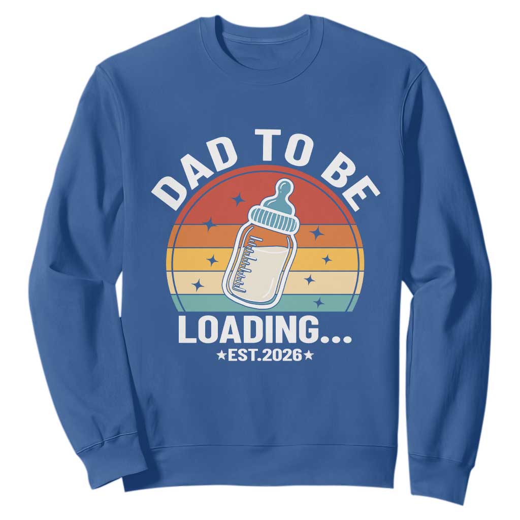 Dad to Be 2026 Sweatshirt Funny Pregnancy Announcement Gift TS14 Royal Blue Print Your Wear