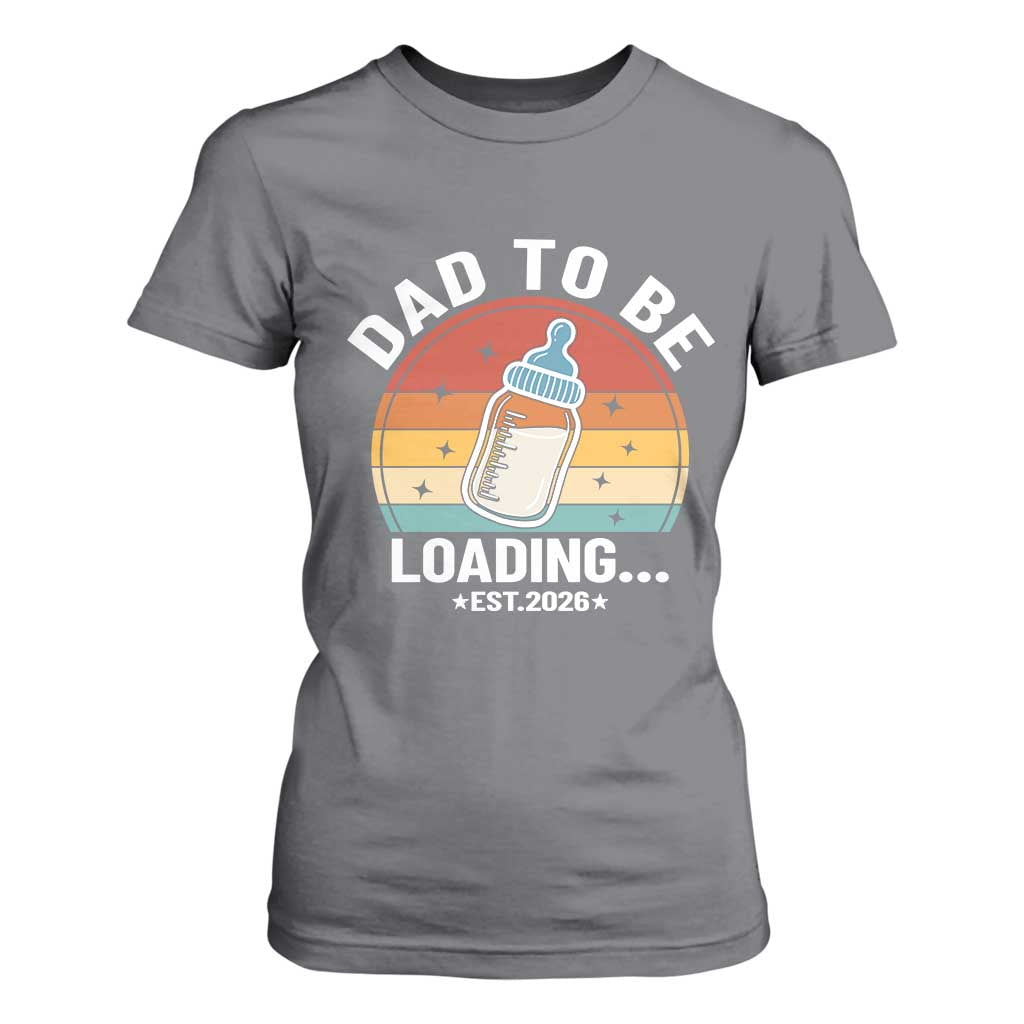 Dad to Be 2026 T Shirt For Women Funny Pregnancy Announcement Gift TS14 Charcoal Print Your Wear
