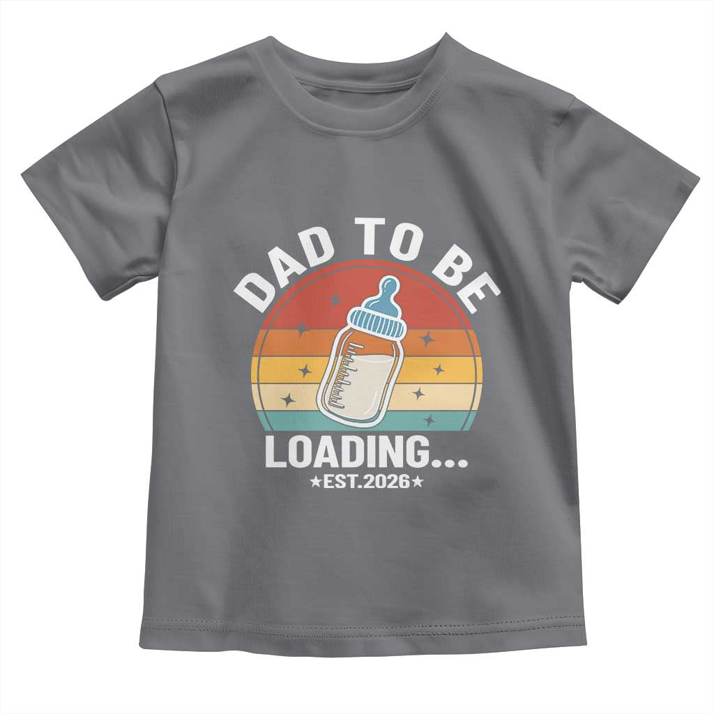 Dad to Be 2026 Toddler T Shirt Funny Pregnancy Announcement Gift TS14 Charcoal Print Your Wear