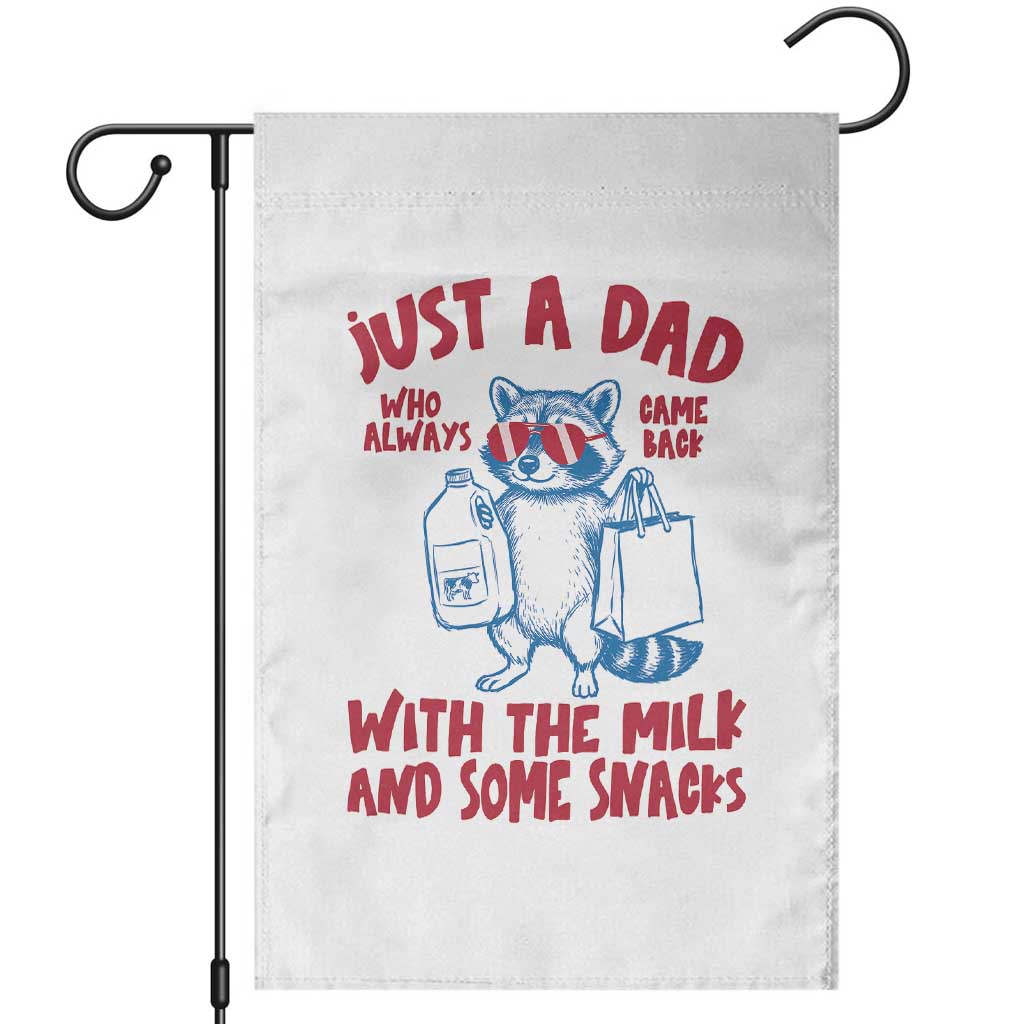 Just Dad Who Always Came Back With The Milk Garden Flag Funny Raccoon Dad TS14 White Print Your Wear