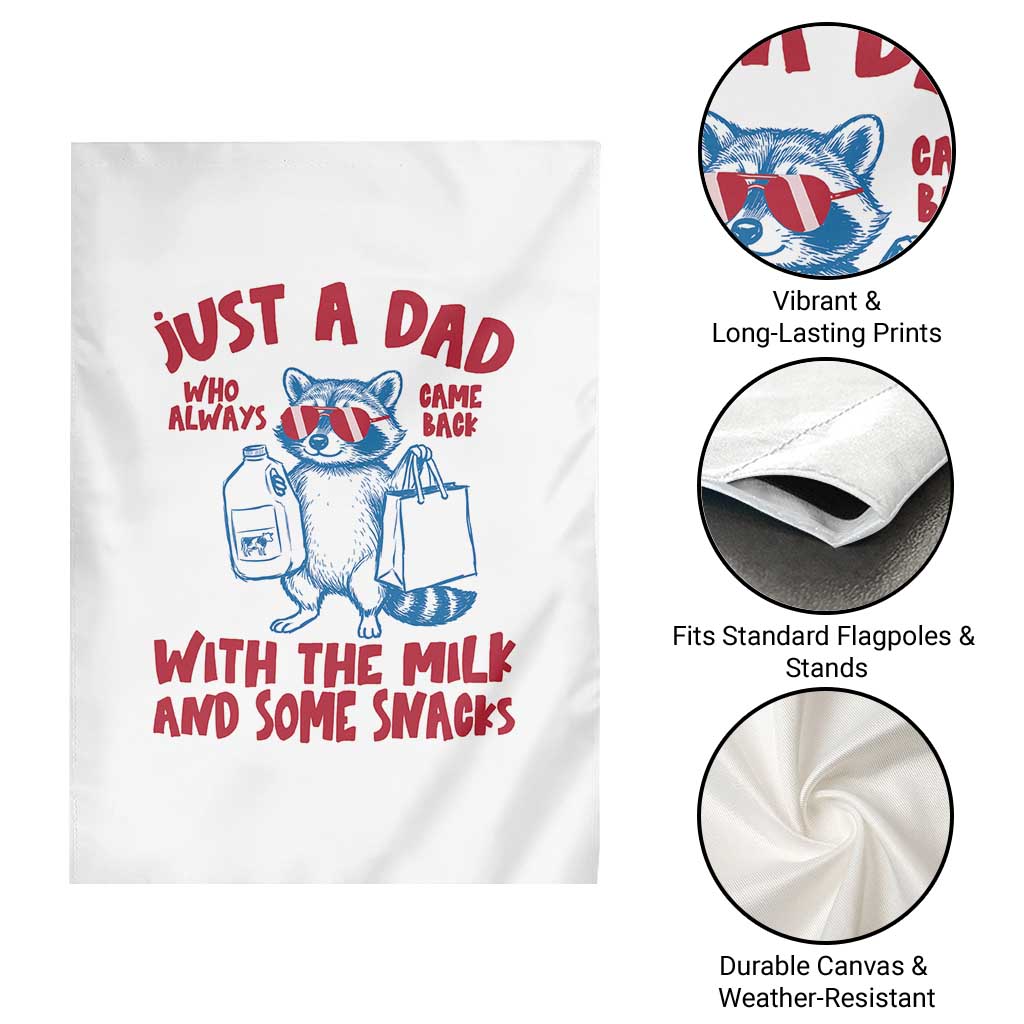 Just Dad Who Always Came Back With The Milk Garden Flag Funny Raccoon Dad TS14 Print Your Wear