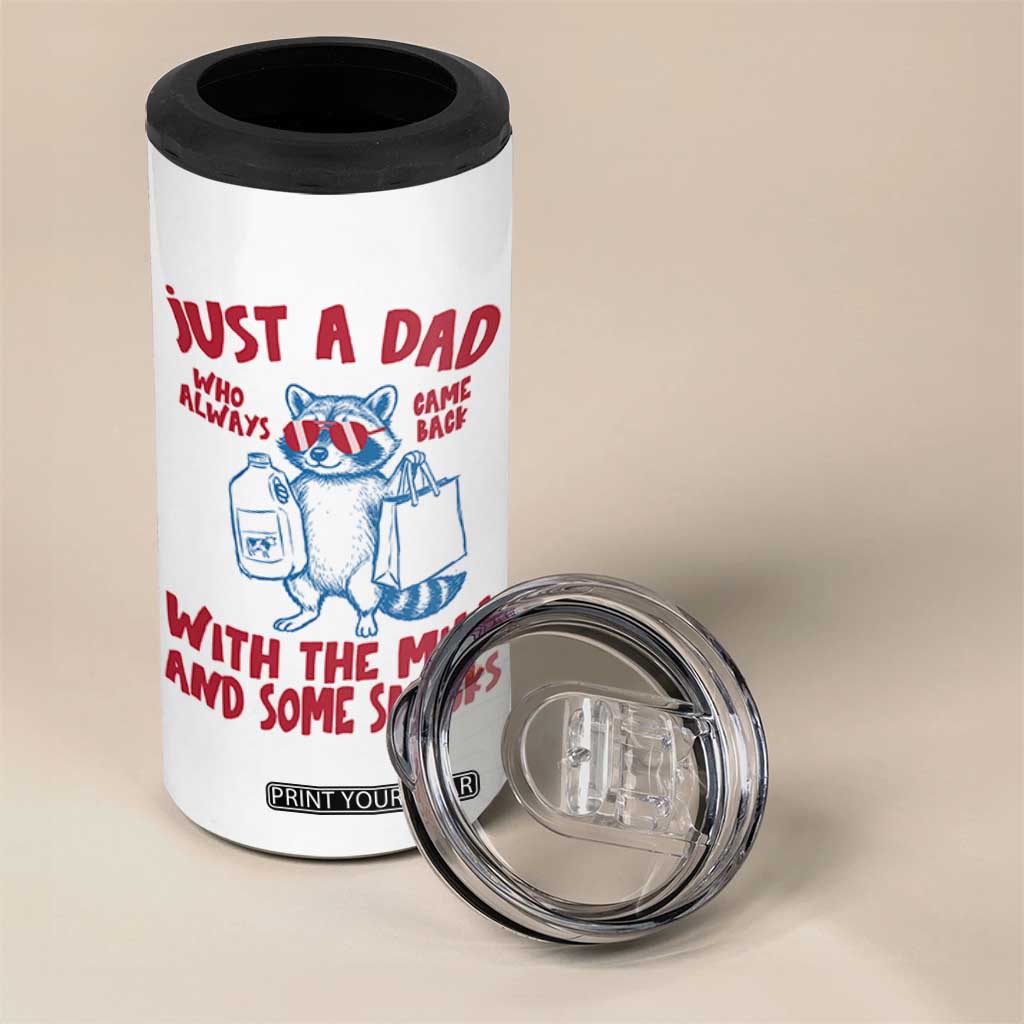 Just Dad Who Always Came Back With The Milk 4 in 1 Can Cooler Tumbler Funny Raccoon Dad TS14 Print Your Wear
